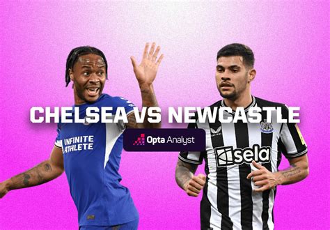 Chelsea vs Newcastle Prediction and Preview .